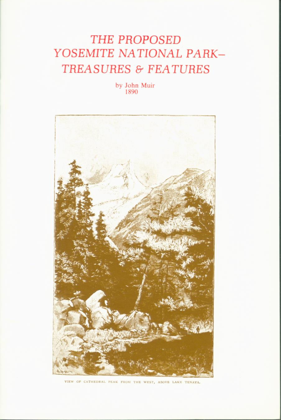 THE PROPOSED YOSEMITE NATIONAL PARK--treasures & features, 1890. 
